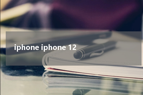 iphone iphone 12